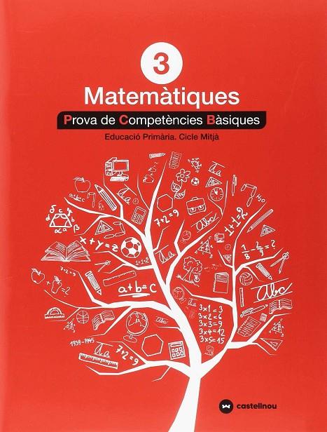 MATEMÀTIQUES 3: PROVES COMPETÈNCIES BÀSIQUES | 9788417406301 | CASTELLNOU | Galatea Llibres | Llibreria online de Reus, Tarragona | Comprar llibres en català i castellà online