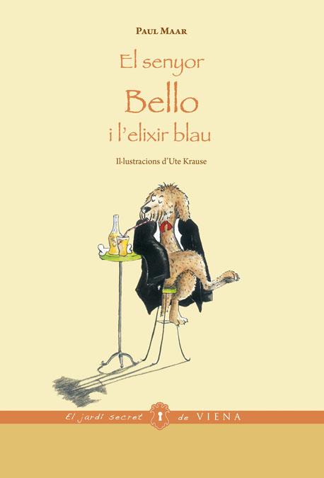 EL SENYOR BELLO I L'ELIXIR BLAU | 9788483307687 | MAAR, PAUL | Galatea Llibres | Llibreria online de Reus, Tarragona | Comprar llibres en català i castellà online