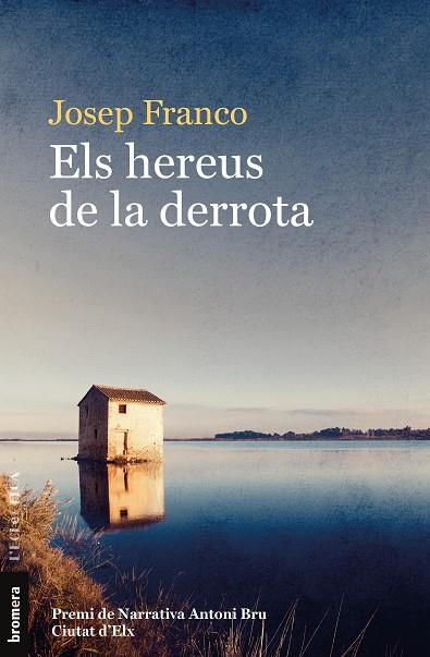 ELS HEREUS DE LA DERROTA | 9788490269893 | FRANCO, JOSEP | Galatea Llibres | Llibreria online de Reus, Tarragona | Comprar llibres en català i castellà online