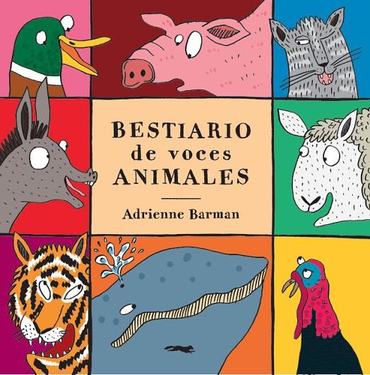 BESTIARIO DE VOCES ANIMALES | 9788494990144 | BARMAN, ADRIANNE | Galatea Llibres | Llibreria online de Reus, Tarragona | Comprar llibres en català i castellà online