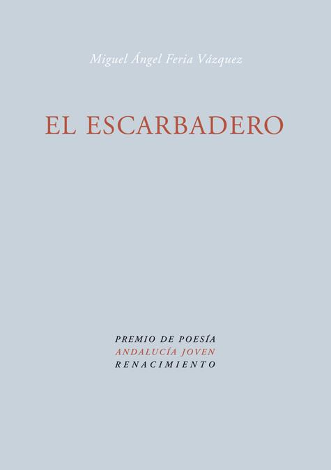 ESCARBADERO, EL | 9788484722793 | FERIA VAZQUEZ, MIGUEL ANGEL | Galatea Llibres | Llibreria online de Reus, Tarragona | Comprar llibres en català i castellà online