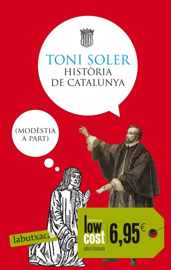 HISTÒRIA DE CATALUNYA (MODÈSTIA A PART) | 9788499306193 | SOLER, TONI | Galatea Llibres | Llibreria online de Reus, Tarragona | Comprar llibres en català i castellà online