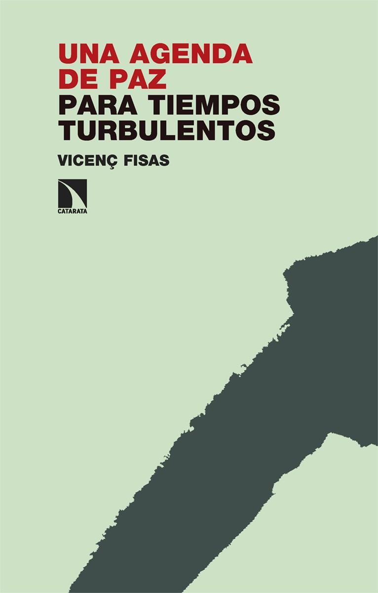 UNA AGENDA DE PAZ PARA TIEMPOS TURBULENTOS | 9788413526157 | FISAS, VICENÇ | Galatea Llibres | Llibreria online de Reus, Tarragona | Comprar llibres en català i castellà online