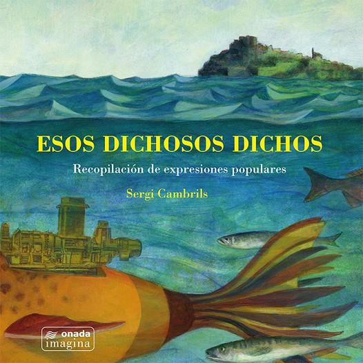 ESOS DICHOSOS DICHOS | 9788417638092 | CAMBRILS, SERGI | Galatea Llibres | Llibreria online de Reus, Tarragona | Comprar llibres en català i castellà online