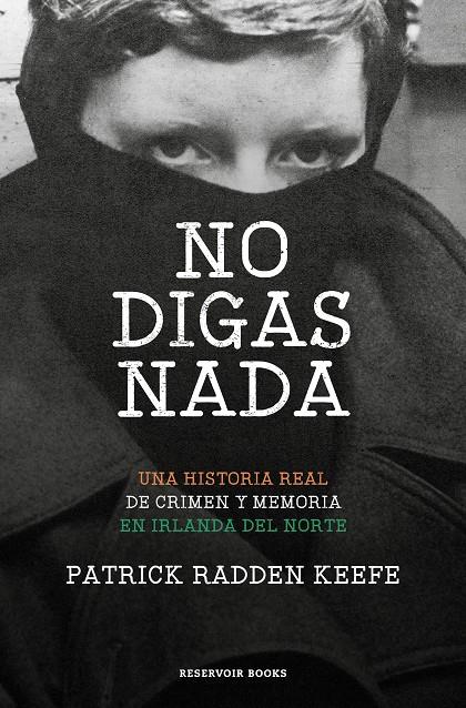 NO DIGAS NADA | 9788417910556 | RADDEN KEEFE, PATRICK | Galatea Llibres | Llibreria online de Reus, Tarragona | Comprar llibres en català i castellà online