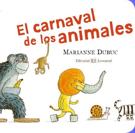 CARNAVAL DE LOS ANIMALES | 9788426138248 | DUBUC, MARIANNE | Galatea Llibres | Llibreria online de Reus, Tarragona | Comprar llibres en català i castellà online