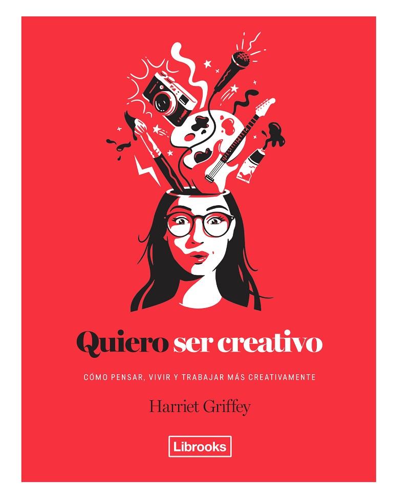QUIERO SER CREATIVO | 9788494731891 | GRIFFEY, HARRIET | Galatea Llibres | Llibreria online de Reus, Tarragona | Comprar llibres en català i castellà online