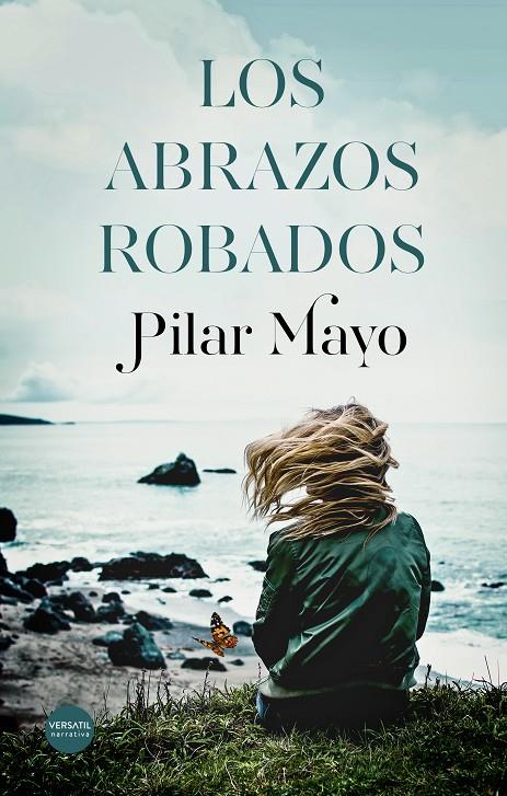 LOS ABRAZOS ROBADOS | 9788417451370 | MAYO, PILAR | Galatea Llibres | Llibreria online de Reus, Tarragona | Comprar llibres en català i castellà online