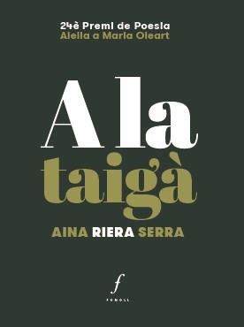 A LA TAIGÀ | 9788412502466 | RIERA SERRA, AINA | Galatea Llibres | Llibreria online de Reus, Tarragona | Comprar llibres en català i castellà online