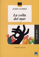 COLLA DEL MAR, LA | 9788421820810 | GORRIZ, JOSEP | Galatea Llibres | Llibreria online de Reus, Tarragona | Comprar llibres en català i castellà online