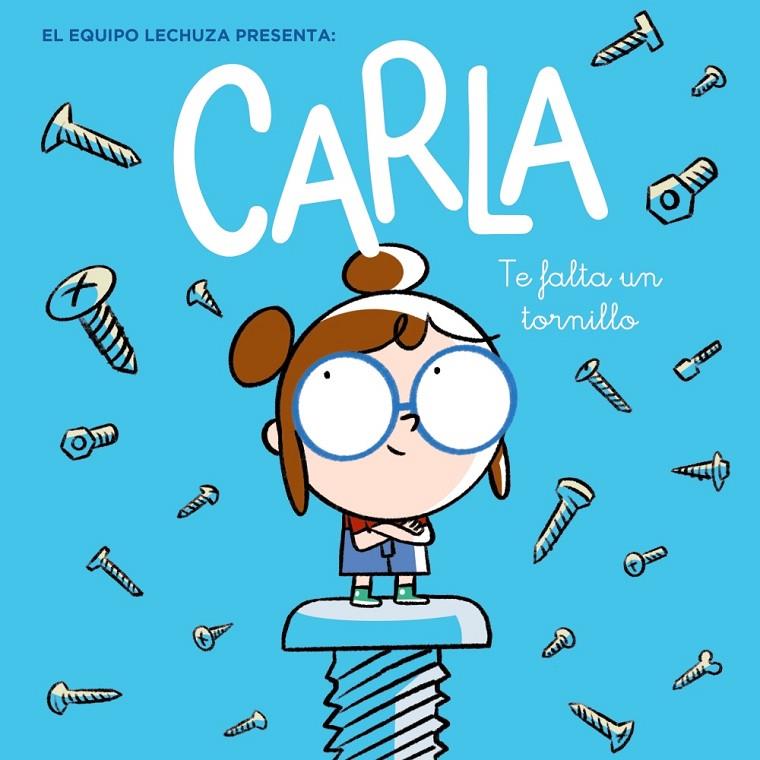 CARLA, TE FALTA UN TORNILLO | 9788469866887 | Galatea Llibres | Llibreria online de Reus, Tarragona | Comprar llibres en català i castellà online