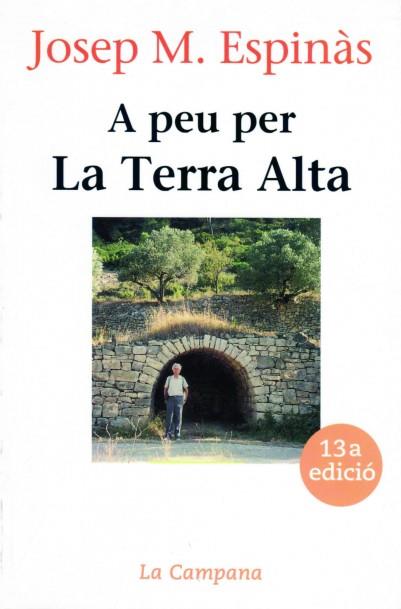 A PEU PER LA TERRA ALTA | 9788486491246 | ESPINÀS, JOSEP MARIA | Galatea Llibres | Llibreria online de Reus, Tarragona | Comprar llibres en català i castellà online