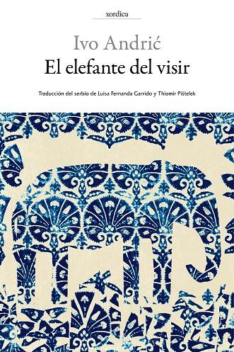 EL ELEFANTE DEL VISIR | 9788416461097 | ANDRIC, IVO | Galatea Llibres | Llibreria online de Reus, Tarragona | Comprar llibres en català i castellà online