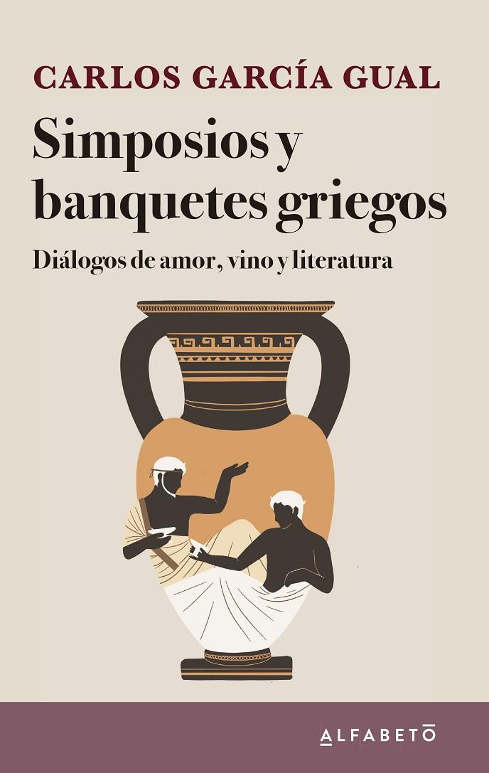 SIMPOSIOS Y BANQUETES GRIEGOS | 9788417951269 | GARCÍA GUAL, CARLOS | Galatea Llibres | Llibreria online de Reus, Tarragona | Comprar llibres en català i castellà online