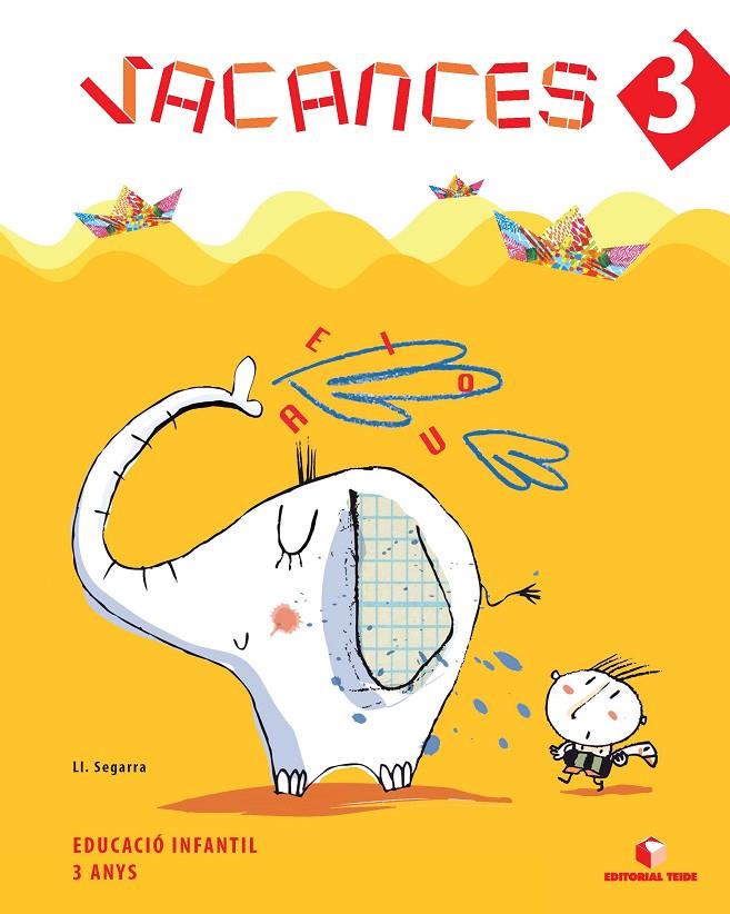 VACANCES 3 ANYS | 9788430706693 | SEGARRA NEIRA, LLUIS JOSEP | Galatea Llibres | Llibreria online de Reus, Tarragona | Comprar llibres en català i castellà online