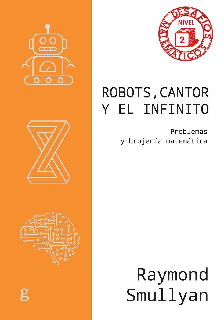 ROBOTS CANTOR Y EL INFINITO | 9788419406293 | SMULLYAN, RAYMOND | Galatea Llibres | Llibreria online de Reus, Tarragona | Comprar llibres en català i castellà online