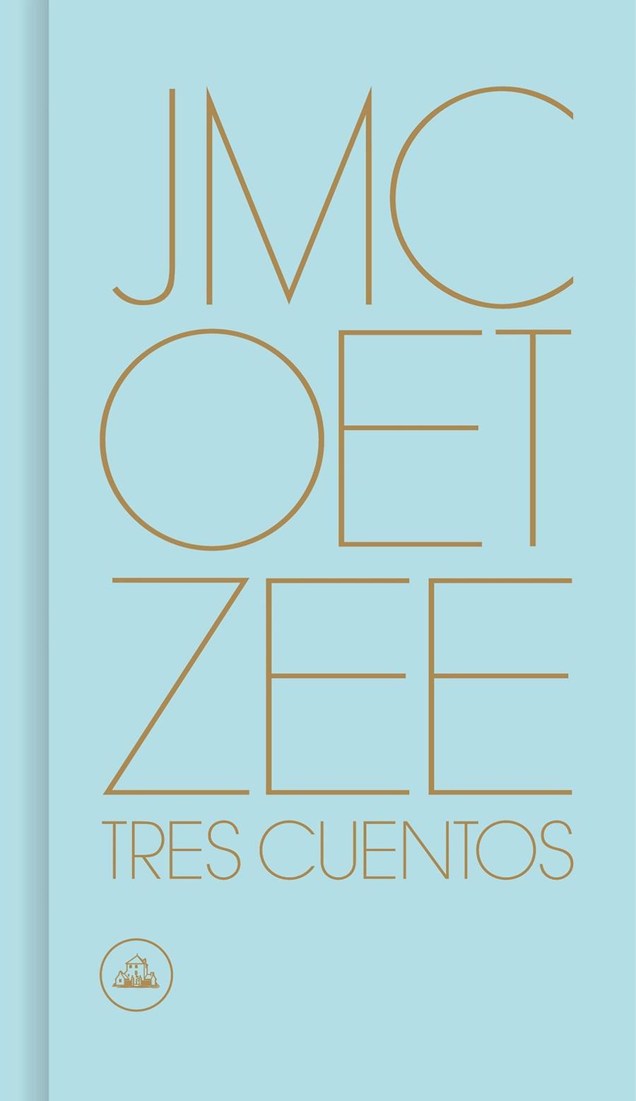 TRES CUENTOS | 9788439734192 | COETZEE, J.M. | Galatea Llibres | Llibreria online de Reus, Tarragona | Comprar llibres en català i castellà online