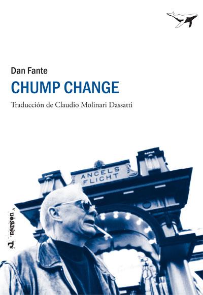 CHUMP CHANGE | 9788493805142 | FANTE, DAN | Galatea Llibres | Llibreria online de Reus, Tarragona | Comprar llibres en català i castellà online