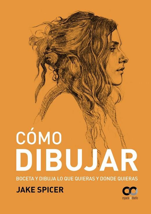 CÓMO DIBUJAR | 9788441540705 | SPICER, JAKE | Galatea Llibres | Llibreria online de Reus, Tarragona | Comprar llibres en català i castellà online