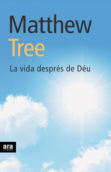 VIDA DESPRES DE DEU, LA | 9788496767317 | TREE, MATTHEW | Galatea Llibres | Llibreria online de Reus, Tarragona | Comprar llibres en català i castellà online