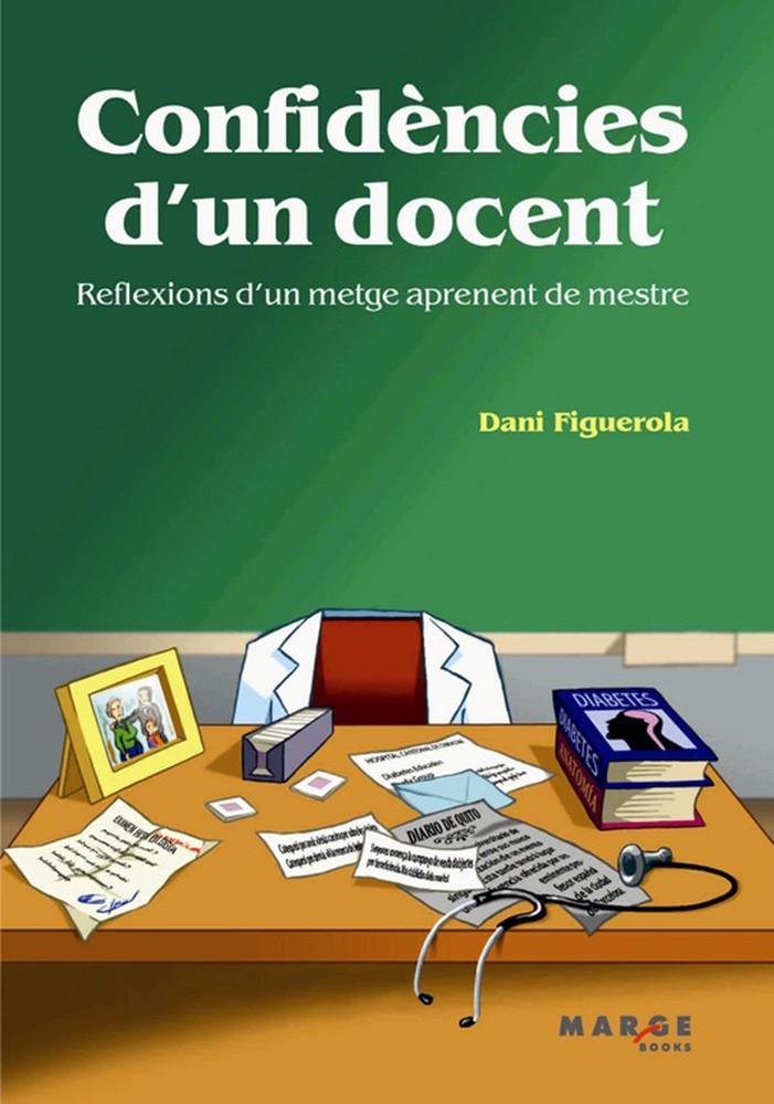 CONFIDENCIES D'UN DOCENT | 9788492442416 | FIGUEROLA, DANI | Galatea Llibres | Llibreria online de Reus, Tarragona | Comprar llibres en català i castellà online