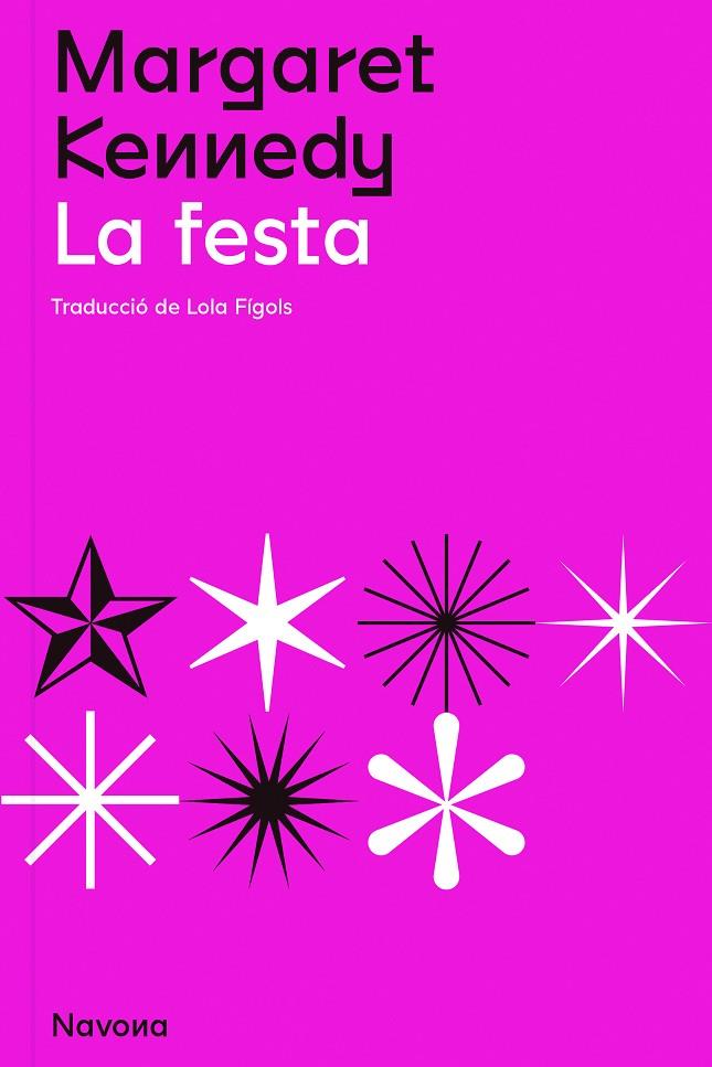 LA FESTA | 9788419179098 | KENNEDY, MARGARET | Galatea Llibres | Llibreria online de Reus, Tarragona | Comprar llibres en català i castellà online