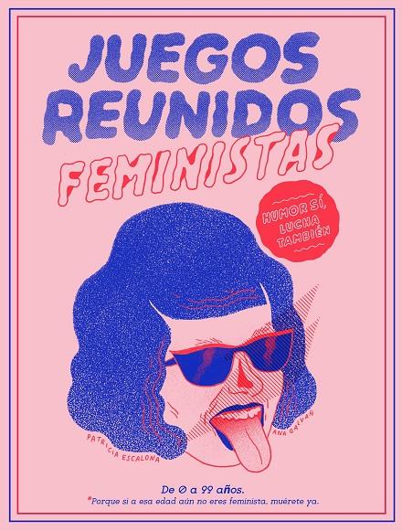 JUEGOS REUNIDOS FEMINISTAS | 9788499987149 | GALVAÑ, ANA/ESCALONA, PATRICIA | Galatea Llibres | Llibreria online de Reus, Tarragona | Comprar llibres en català i castellà online