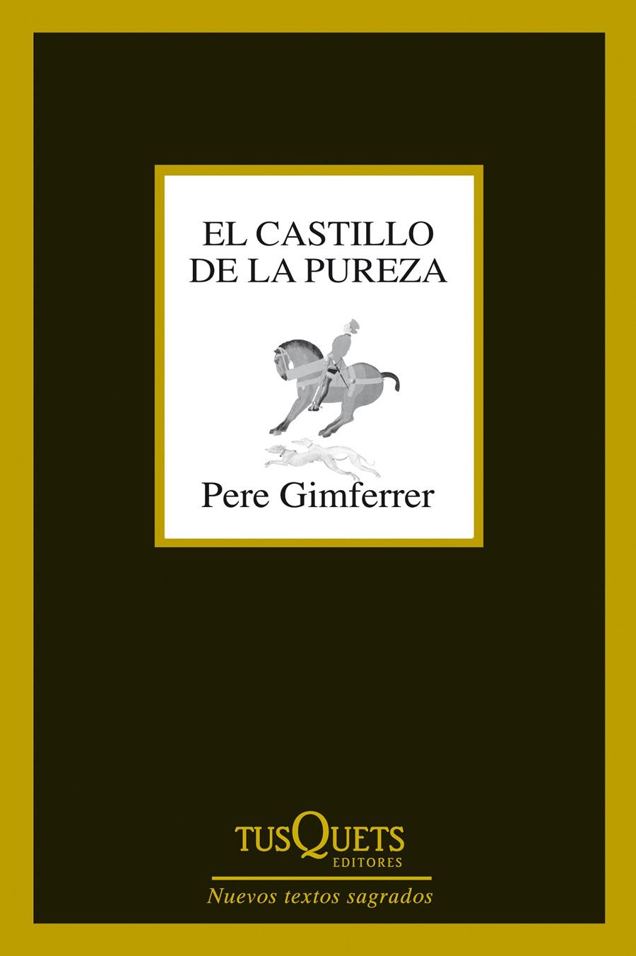 EL CASTILLO DE LA PUREZA | 9788483839737 | GIMFERRER, PERE | Galatea Llibres | Librería online de Reus, Tarragona | Comprar libros en catalán y castellano online