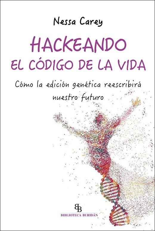 HACKEANDO EL CÓDIGO DE LA VIDA | 9788418550171 | CAREY, NESSA | Galatea Llibres | Llibreria online de Reus, Tarragona | Comprar llibres en català i castellà online