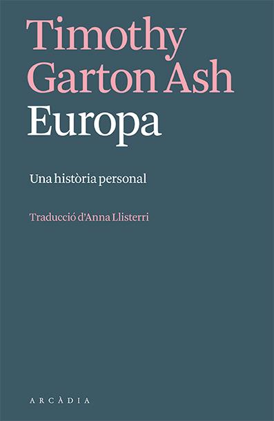 EUROPA | 9788412667349 | GARTON ASH, TIMOTHY | Galatea Llibres | Llibreria online de Reus, Tarragona | Comprar llibres en català i castellà online