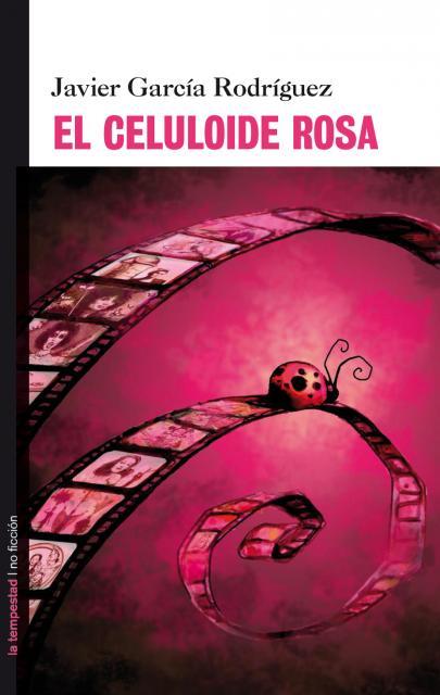 CELULOIDE ROSA, EL | 9788479480875 | GARCIA RODRIGUEZ, JAVIER | Galatea Llibres | Llibreria online de Reus, Tarragona | Comprar llibres en català i castellà online