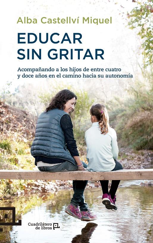 EDUCAR SIN GRITAR | 9788416012718 | CASTELLVÍ, ALBA | Galatea Llibres | Llibreria online de Reus, Tarragona | Comprar llibres en català i castellà online