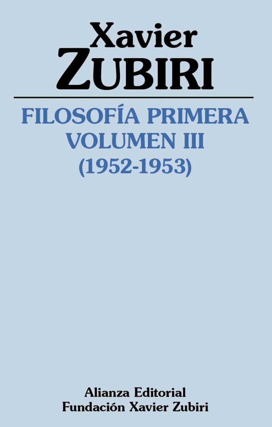 FILOSOFÍA PRIMERA (1952-1953). VOLUMEN III | 9788411481410 | ZUBIRI, XAVIER | Galatea Llibres | Llibreria online de Reus, Tarragona | Comprar llibres en català i castellà online