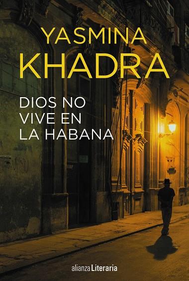 DIOS NO VIVE EN LA HABANA | 9788491048718 | KHADRA, YASMINA | Galatea Llibres | Llibreria online de Reus, Tarragona | Comprar llibres en català i castellà online