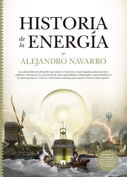 HISTORIA DE LA ENERGÍA | 9788417547516 | NAVARRO, ALEJANDRO | Galatea Llibres | Llibreria online de Reus, Tarragona | Comprar llibres en català i castellà online