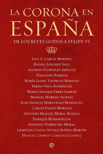 LA CORONA EN ESPAÑA | 9788413844008 | GARCÍA MORENO, LUIS A./SÁNCHEZ SAUS, RAFAEL/FLORISTÁN IMIZCOZ, ALFREDO/BARRIOS, FELICIANO/VIFORCOS M | Galatea Llibres | Llibreria online de Reus, Tarragona | Comprar llibres en català i castellà online