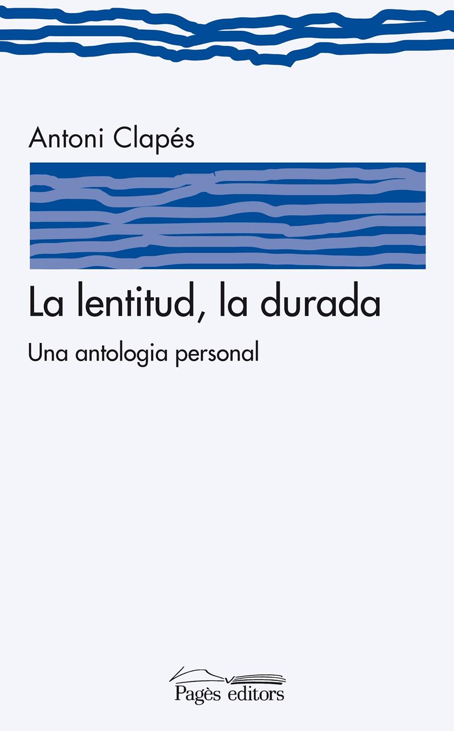 LENTITUD LA DURADA, LA | 9788497799126 | CLAPÉS, ANTONI | Galatea Llibres | Llibreria online de Reus, Tarragona | Comprar llibres en català i castellà online