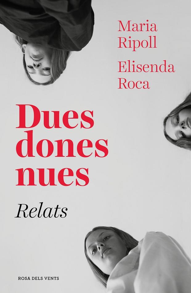 DUES DONES NUES. RELATS | 9788417627027 | ROCA, ELISENDA / RIPOLL, MARIA | Galatea Llibres | Llibreria online de Reus, Tarragona | Comprar llibres en català i castellà online