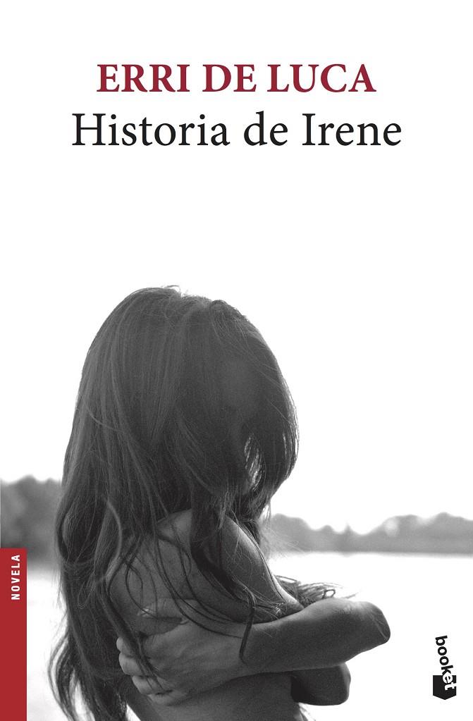 HISTORIA DE IRENE | 9788432234286 | DE LUCA, ERRI | Galatea Llibres | Llibreria online de Reus, Tarragona | Comprar llibres en català i castellà online