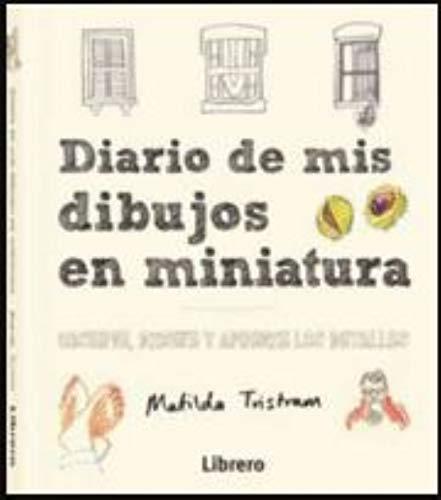 DIARIO DE MIS DIBUJOS EN MINIATURA | 9789463590617 | TRISTRAM, MATILDA | Galatea Llibres | Llibreria online de Reus, Tarragona | Comprar llibres en català i castellà online