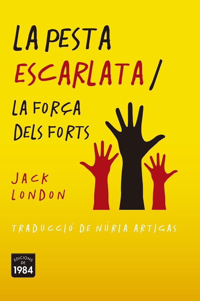 LA PESTA ESCARLATA / LA FORÇA DELS FORTS | 9788416987788 | LONDON, JACK | Galatea Llibres | Llibreria online de Reus, Tarragona | Comprar llibres en català i castellà online