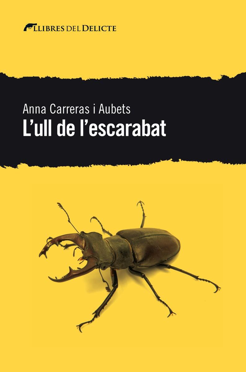 L'ULL DE L'ESCARABAT - CAT | 9788494936180 | CARRERAS I AUBETS ANNA | Galatea Llibres | Llibreria online de Reus, Tarragona | Comprar llibres en català i castellà online