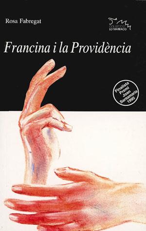 FRANCINA I LA PROVIDENCIA | 9788479352653 | FABREGAT, ROSA | Galatea Llibres | Llibreria online de Reus, Tarragona | Comprar llibres en català i castellà online