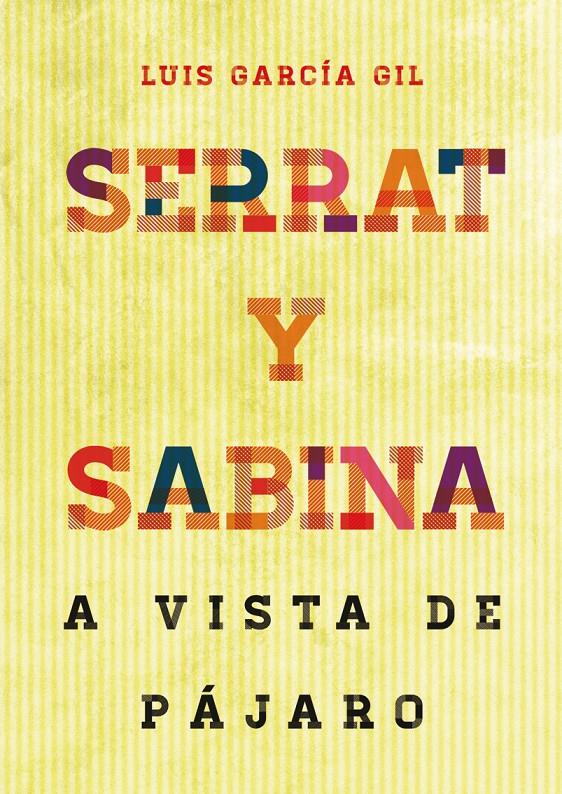 SERRAT Y SABINA A VISTA DE PAJARO | 9788415405337 | GARCÍA GIL, LUIS | Galatea Llibres | Llibreria online de Reus, Tarragona | Comprar llibres en català i castellà online