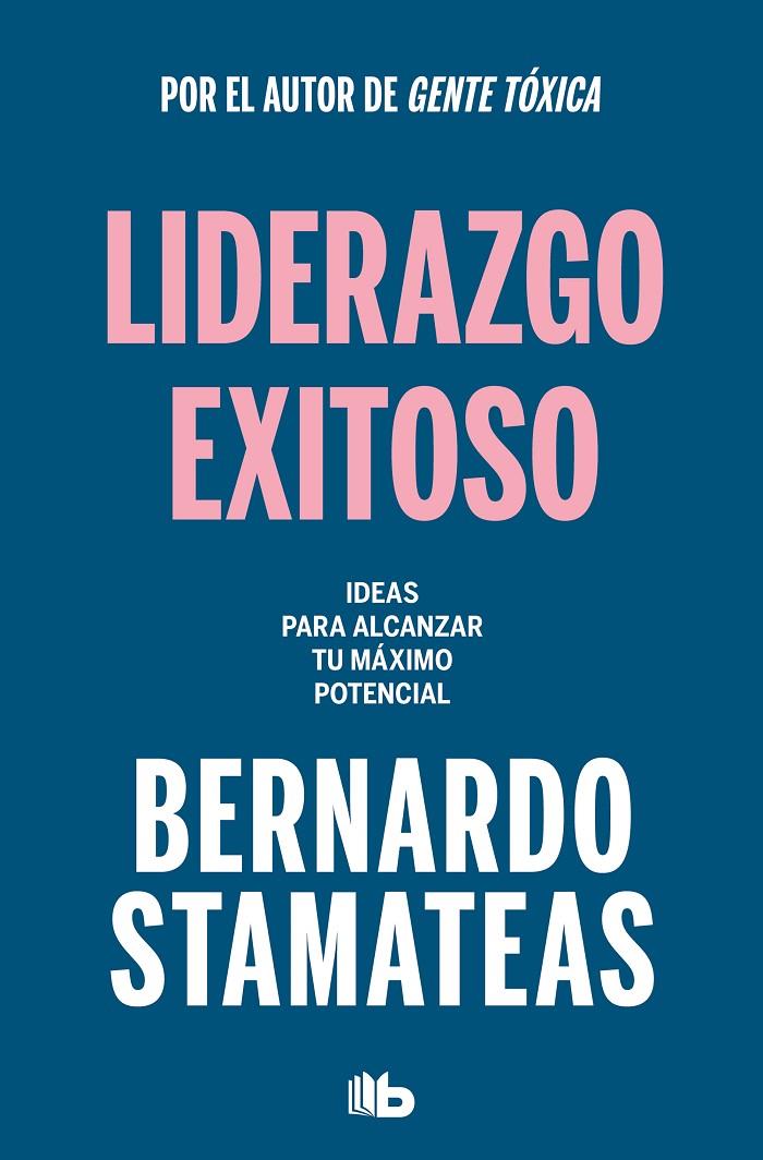LIDERAZGO EXITOSO | 9788413144313 | STAMATEAS, BERNARDO | Galatea Llibres | Llibreria online de Reus, Tarragona | Comprar llibres en català i castellà online