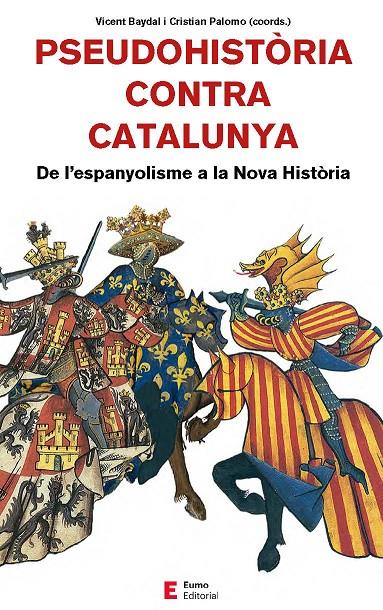 PSEUDOHISTÒRIA CONTRA CATALUNYA | 9788497666893 | BAYDAL, VICENT | Galatea Llibres | Llibreria online de Reus, Tarragona | Comprar llibres en català i castellà online