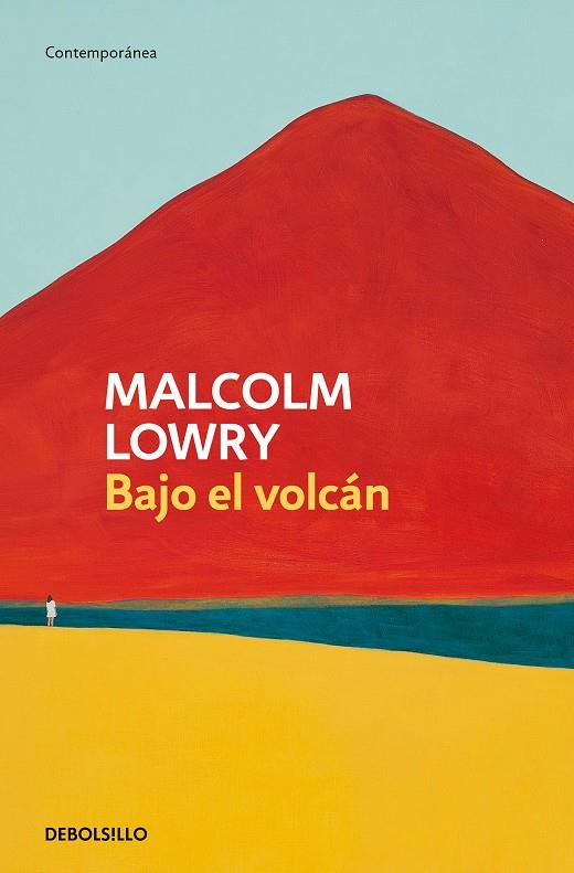 BAJO EL VOLCÁN | 9788466359849 | LOWRY, MALCOLM | Galatea Llibres | Llibreria online de Reus, Tarragona | Comprar llibres en català i castellà online