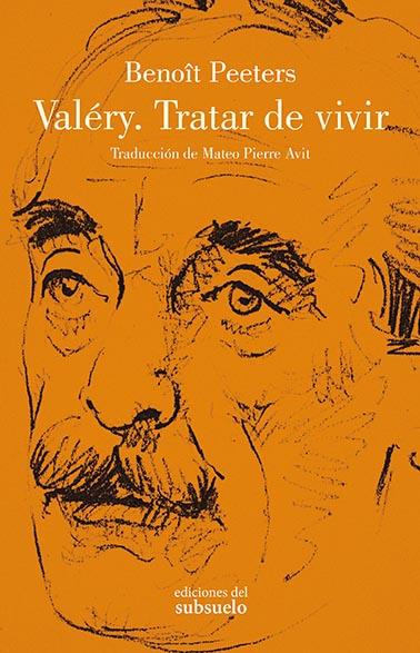 VALÉRY. TRATAR DE VIVIR | 9788412275438 | PEETERS, BENOÎT | Galatea Llibres | Llibreria online de Reus, Tarragona | Comprar llibres en català i castellà online