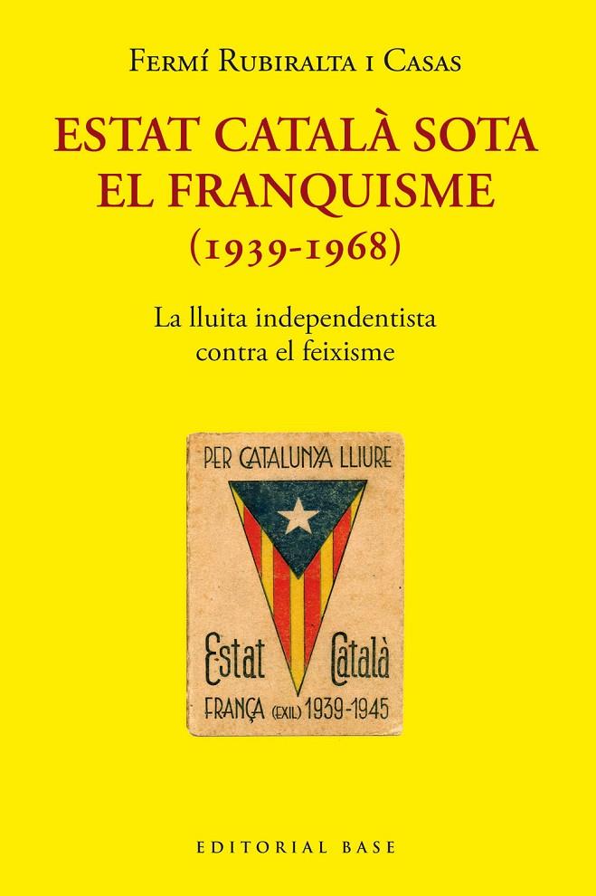 ESTAT CATALÀ SOTA EL FRANQUISME (1939-1968) | 9788418434976 | RUBIRALTA I CASAS, FERMÍ | Galatea Llibres | Llibreria online de Reus, Tarragona | Comprar llibres en català i castellà online