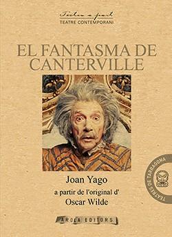 FANTASMA DE CANTERVILLE, EL | 9788494927065 | YAGO, JOAN | Galatea Llibres | Llibreria online de Reus, Tarragona | Comprar llibres en català i castellà online